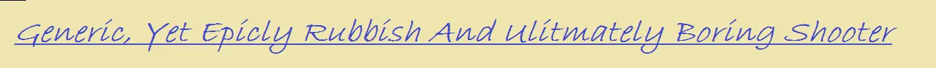 Generic, Yet Epicly Rubbish And Ulitmately Boring Shooter logo