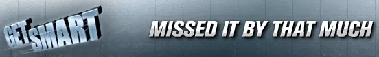Get Smart: Missed It By That Much logo