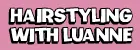 Hairstyling with Luanne logo