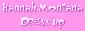 Hannah Montana Dress Up logo