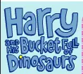 Harry and His Bucket Full of Dinosaurs logo