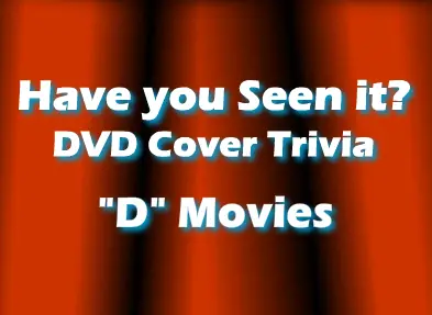 Have you Seen it? DVD Cover Trivia: "D" Movies logo