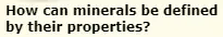 How can minerals be defined by their properties? logo