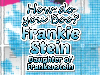 How do you Boo? Frankie Stein, Daughter of Frankenstein logo
