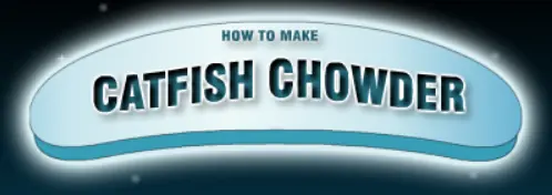 How To Make Catfish Chowder logo