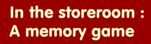 In the Storeroom: a Memory Game logo