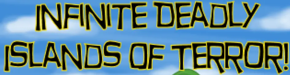 Infinite Deadly Islands of Terror! logo
