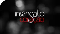 Insensato Coração: Quem é Quem? logo