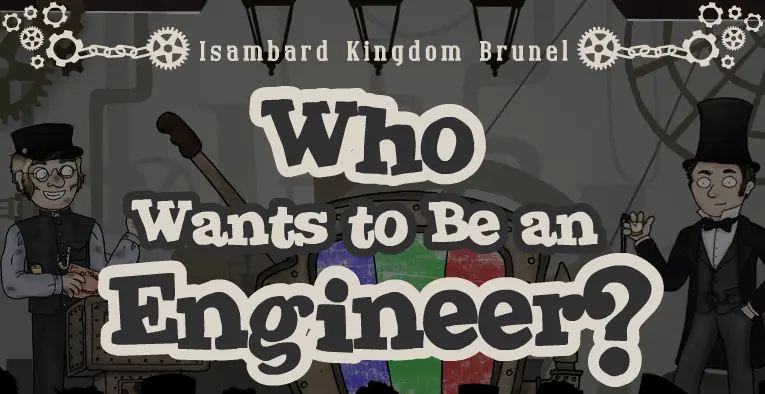 Isambard Kingdom Brunel: Who Wants to Be An Engineer? logo