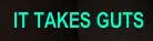 It Takes Guts logo