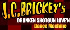 J.C Brickey's Drunken Shotgun Love'n Dance Machine logo