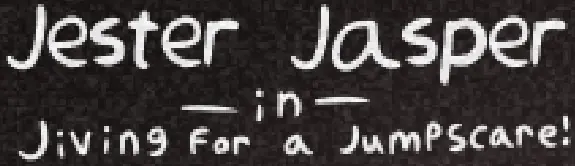 Jester Jasper in: Jiving for a Jumpscare! logo