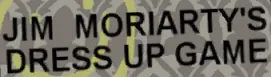 Jim Moriarty's Dress Up Game logo