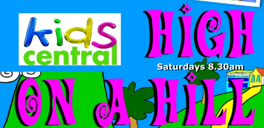 Kids Central Singapore: High On A Hill TV Program Information logo