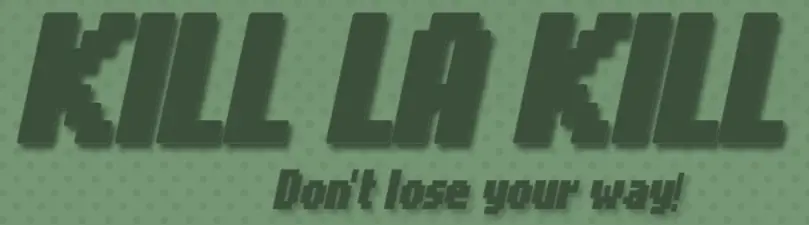 Kill la Kill: Don't Lose Your Way! Fighting Game logo