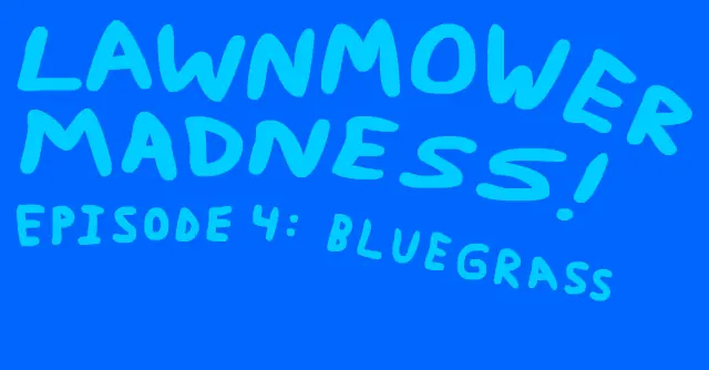 Lawnmower Madness! Episode 4: Bluegrass logo