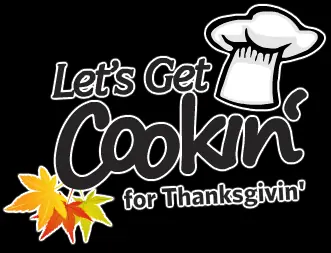 Let's Get Cookin' for Thanksgivin' logo