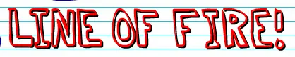 Line of Fire! logo