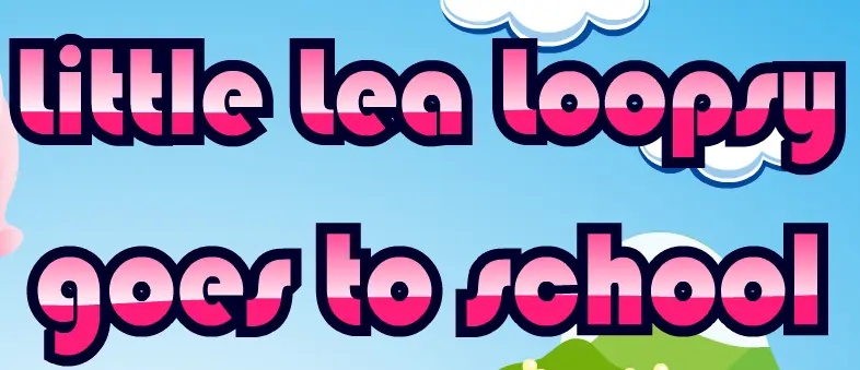 little lea loopsy goes to school logo