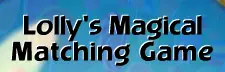 Lolly's Magical Matching Game logo