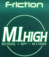 M.I.High: Friction logo