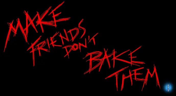 Make Friends Don't Bake Them logo