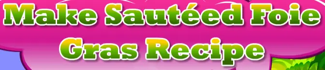 Make Sautéed Foie Gras Recipe logo