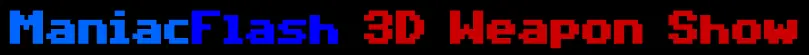 ManiacFlash 3D Weapon Show logo