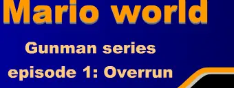 Mario World Gunman Series Episode 1: Overrun logo