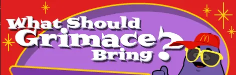 McDonald's: What Should Grimace Bring? logo