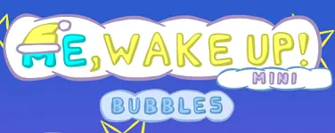 Me, Wake Up! Mini: Bubbles logo