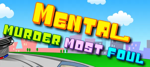 Mental Murder Most Foul logo