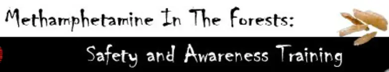 Methamphetamine In The Forests: Safety and Awareness Trainig logo