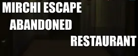 Mirchi Escape Abandoned Restaurant logo