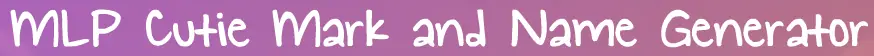 MLP Cutie Mark and Pony Name Generator logo