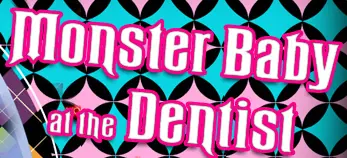Monster Baby At The Dentist logo