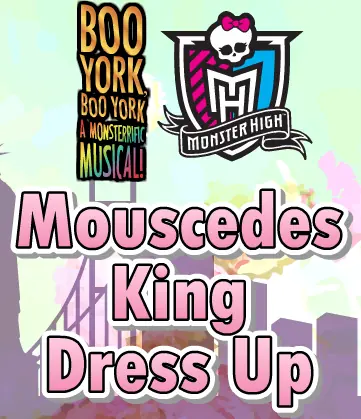 Monster High Boo York Boo York a Monsterrific Musical!: Mouscedes King Dress Up logo
