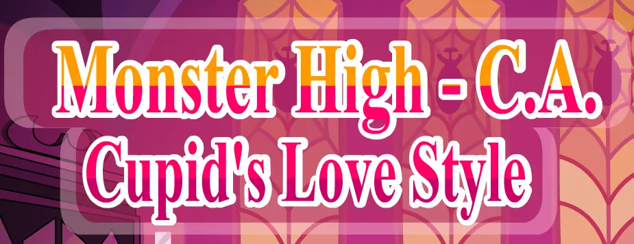 Monster High - C.A. Cupid's Love Style logo