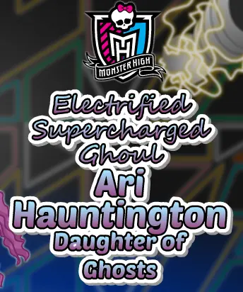 Monster High: Electrified Supercharged Ghoul Ari Hauntington (Daughter of Ghosts) logo