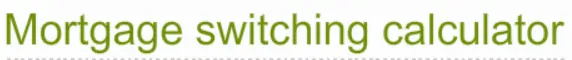 Mortgage Switching Calculator logo