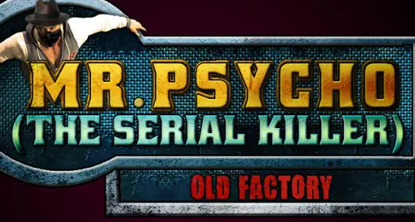 Mr. Psycho (The Serial Killer): Old Factory logo