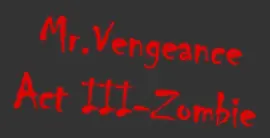 Mr. Vengeance Act III - Zombie logo