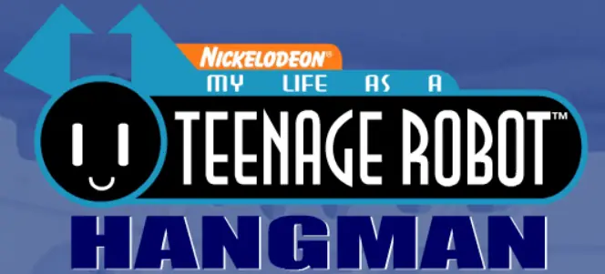 My Life As A Teenage Robot Hangman logo