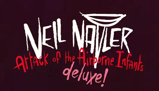 Neil Nailer: Attack of the Airborne Infants deluxe! logo