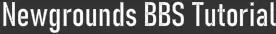 Newgrounds BBS Tutorial logo