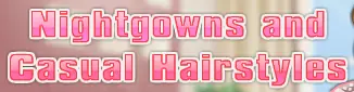 Nightgowns and Casual Hairstyles logo
