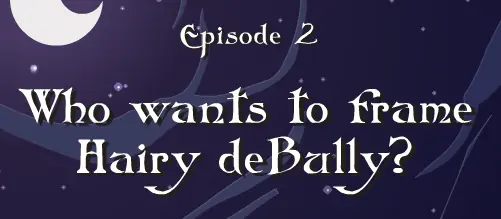 Nightmares 2 - Who wants to frame Hairy deBully? logo