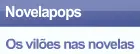Novelapops: Os vilões nas novelas logo