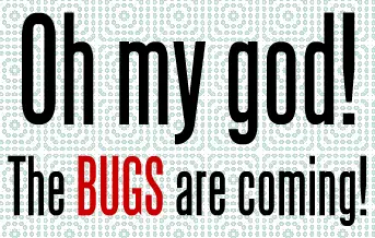Oh my god! The BUGS are coming! logo