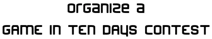 Organise a Game in Ten Days Contest logo